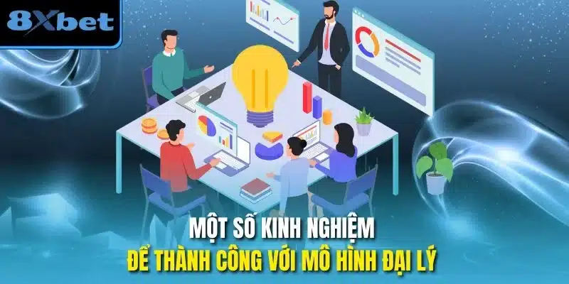 Một số kinh nghiệm để thành công với mô hình đại lý
