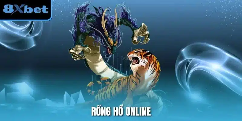 Rồng Hổ Online